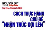 bdt-chuyentu-thiendinh-cach-thuc-hanh-nhan-thuc-goi-len